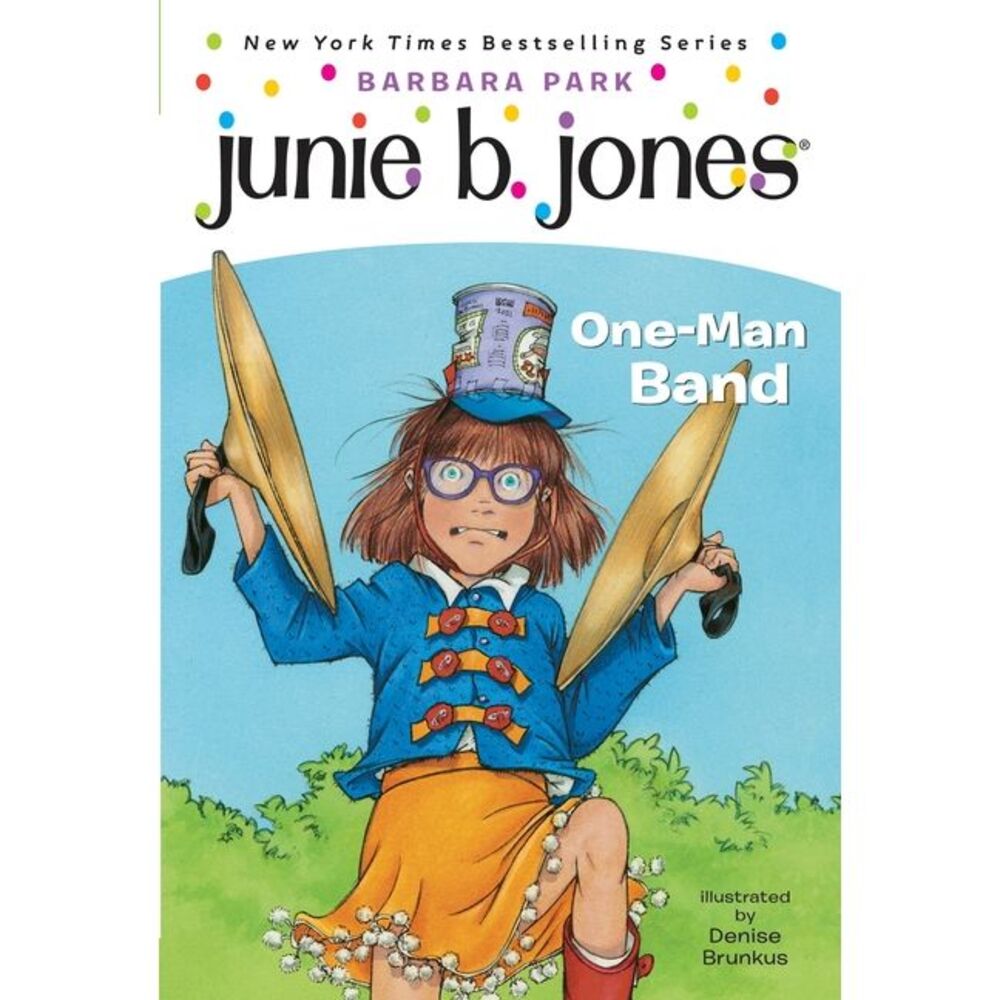Junie B. Jones #22: One-Man Band -- Barbara Park